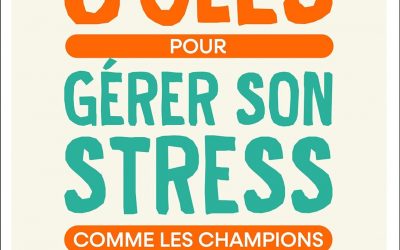 8 Clés pour Gérer le Stress par Raphaël Homat